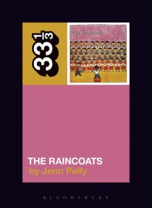 The-Raincoats-by-Jenn-Pelly